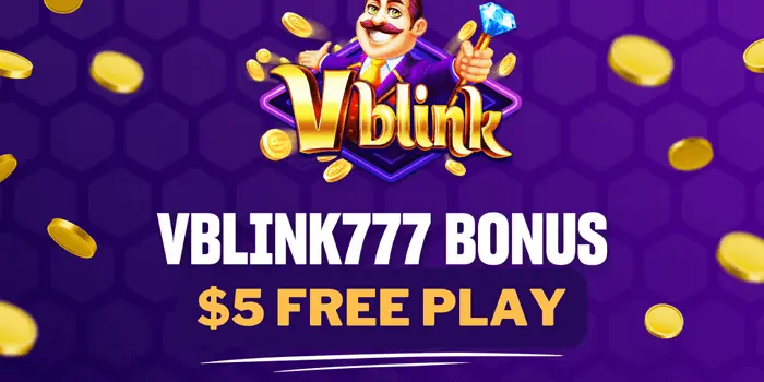 Vblink Free Play No Deposit: Claim Your free $5 Bonus